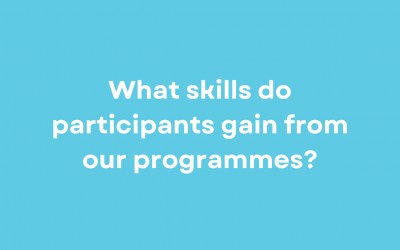 What skills do participants gain from our programmes?